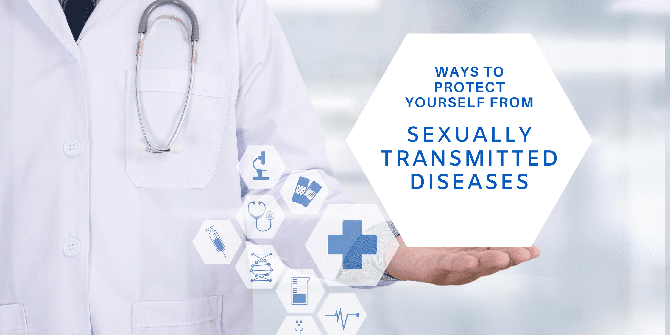 6 Suitable Ways to Stay Protected from Sexually Transmitted Diseases